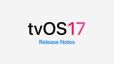 tvOS 17 Release Notes