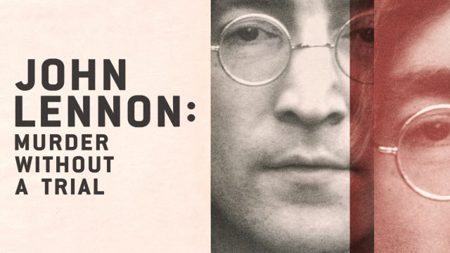 Apple Debuts Official Trailer for &#039;John Lennon: Murder Without A Trial&#039; [Video]