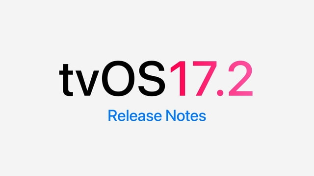 tvOS 17.2 Release Notes - Vimarsana News