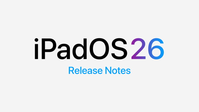 iPadOS 26 Release Notes