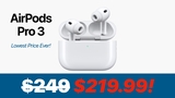 AirPods Pro 3 Drop Back to Lowest Price Ever of $219.99 [Deal]