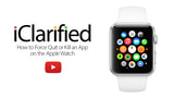 How to Force Quit or Kill an App on the Apple Watch [Video]