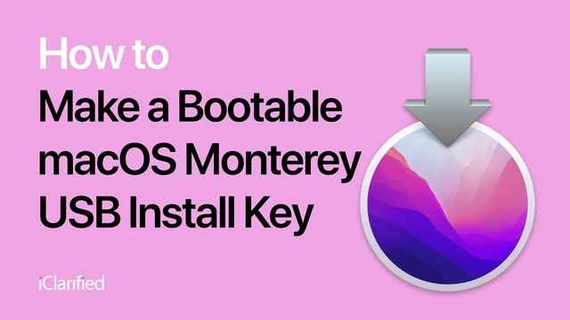 How to Make a Bootable macOS Monterey USB Install Key [Video]
