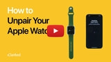 How to Unpair Your Apple Watch [Video]
