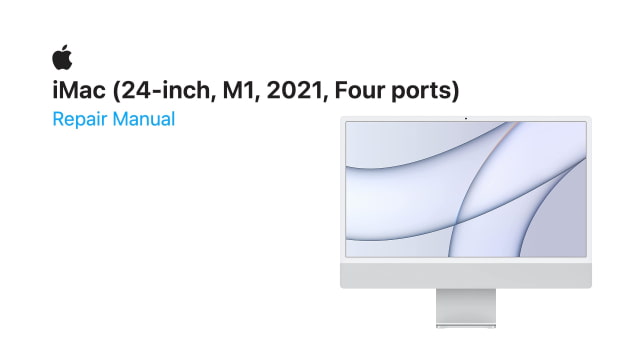 iMac (24-inch, M1, 2021, 4 Ports) Repair Manual PDF [Download]